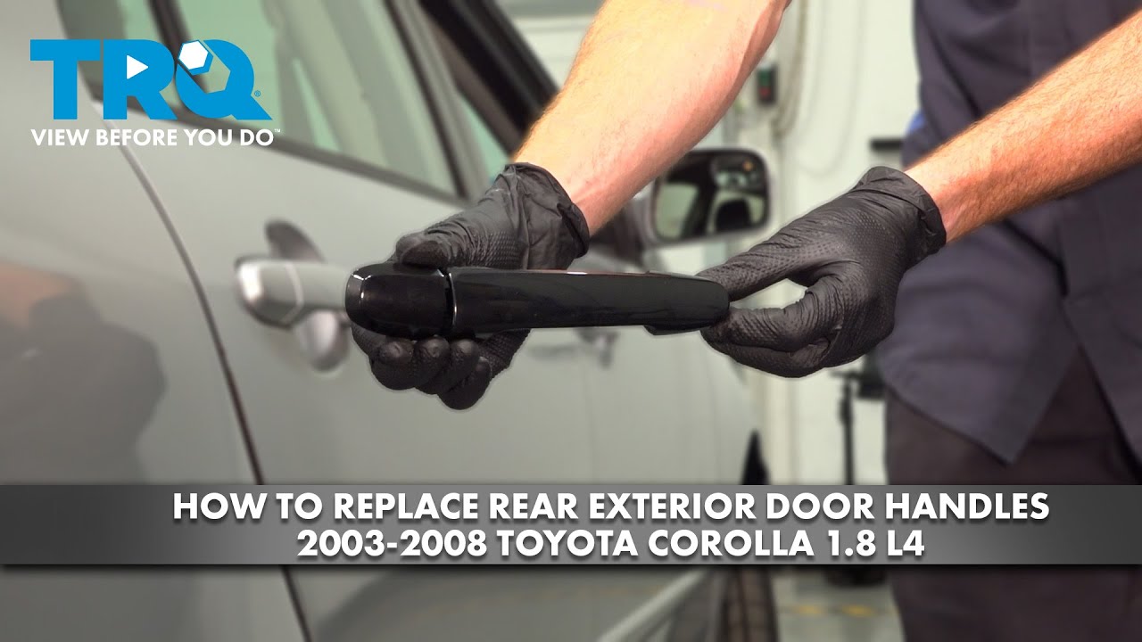How to Replace Rear Exterior Door Handles 2003-2008 Toyota Corolla 1.8L L4