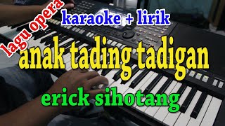 ANAK TADING - TADINGAN [KARAOKE] ERICK SIHOTANG