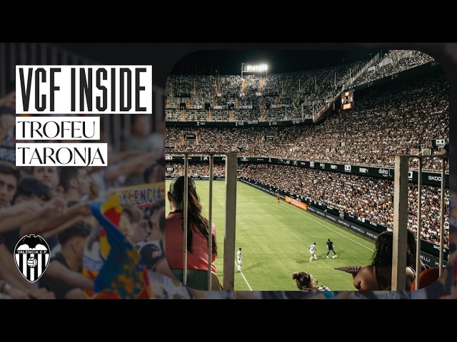 VALENCIA CF INSIDE | 54º TROFEU TARONJA