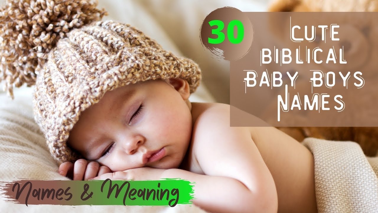 30 Cute Biblical Names For Boys YouTube