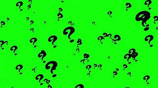 Question mark green screen