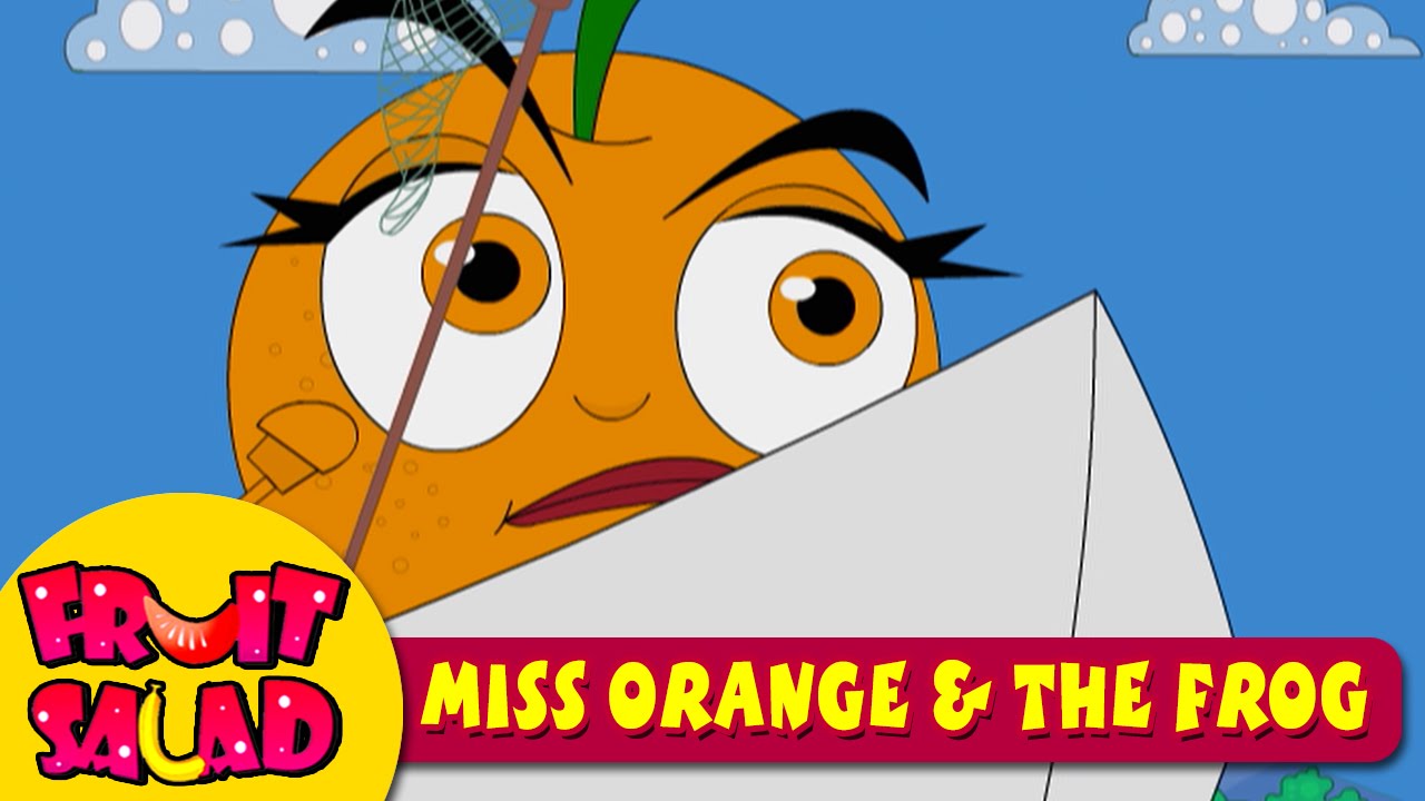 Favourite Kids Cartoon Stories - Fruit Salad - Miss Orange And The Frog -  YouTube