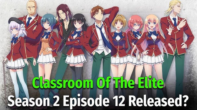Classroom of the Elite Season 2 Episode 11 Release Date And Time