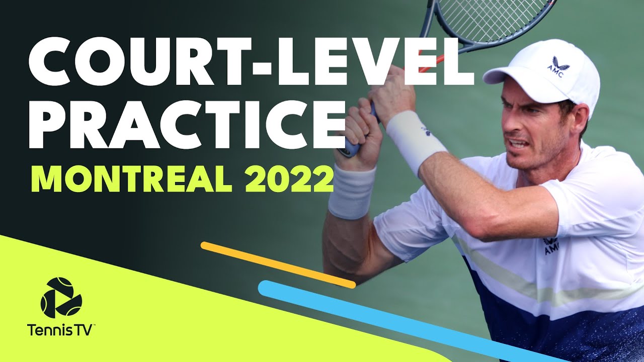 Murray, Alcaraz, Sinner, Tsitsipas, Monfils and More Court-Level Practice Montreal 2022