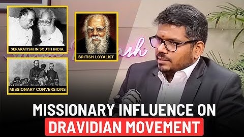 J Sai Deepak Explains Justice Party, Separatism, Christian Missionaries, Dravidian Movement & Caste