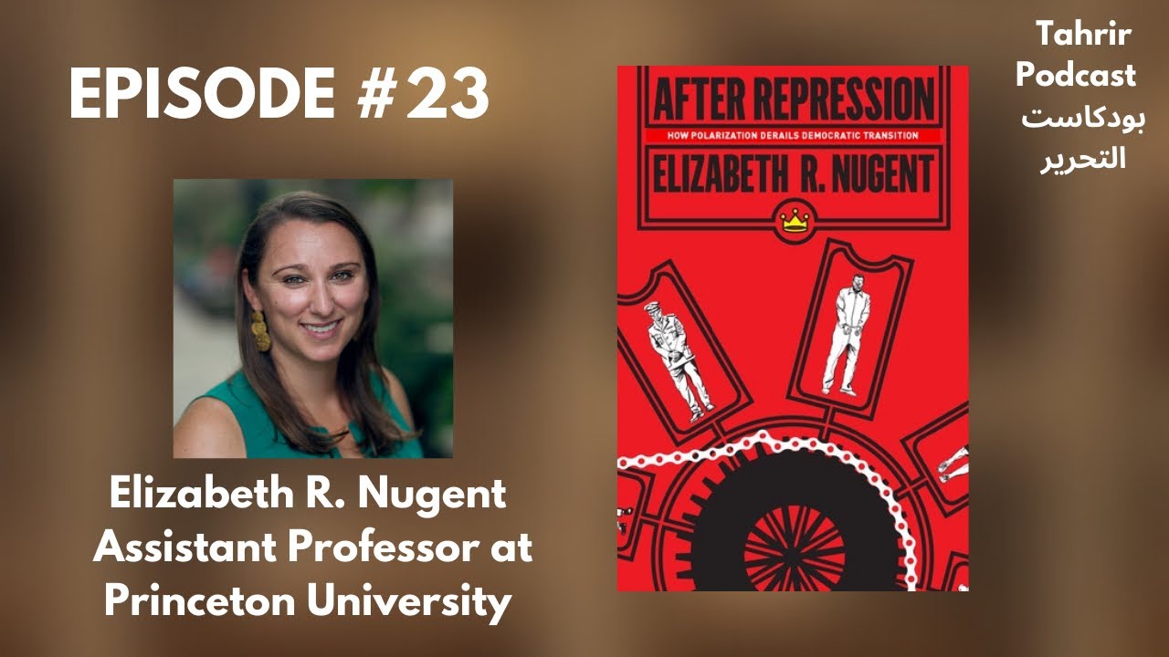 EP 23 - Elizabeth R. Nugent: After Repression: How Polarization Derails ...