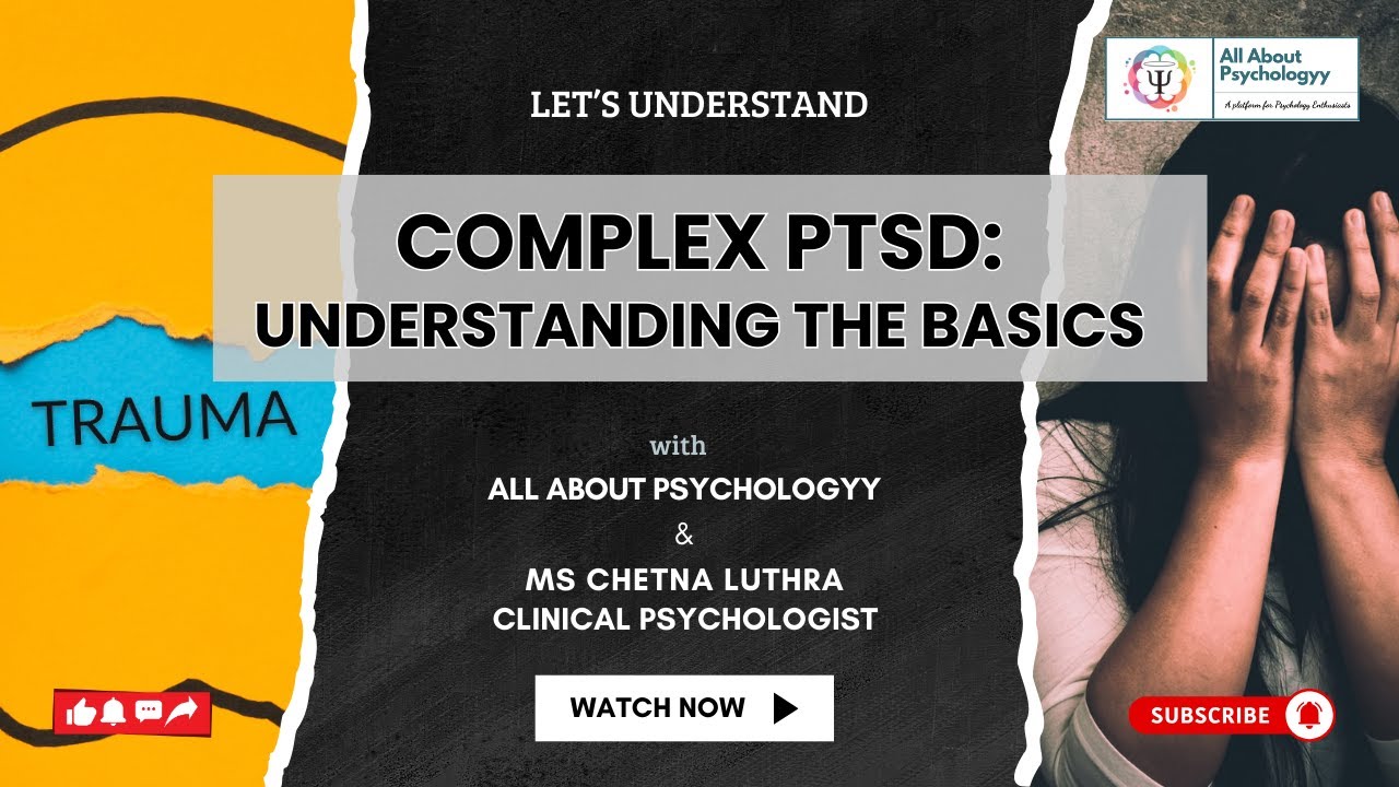 Complex PTSD: Understanding the basics of C-PTSD - YouTube