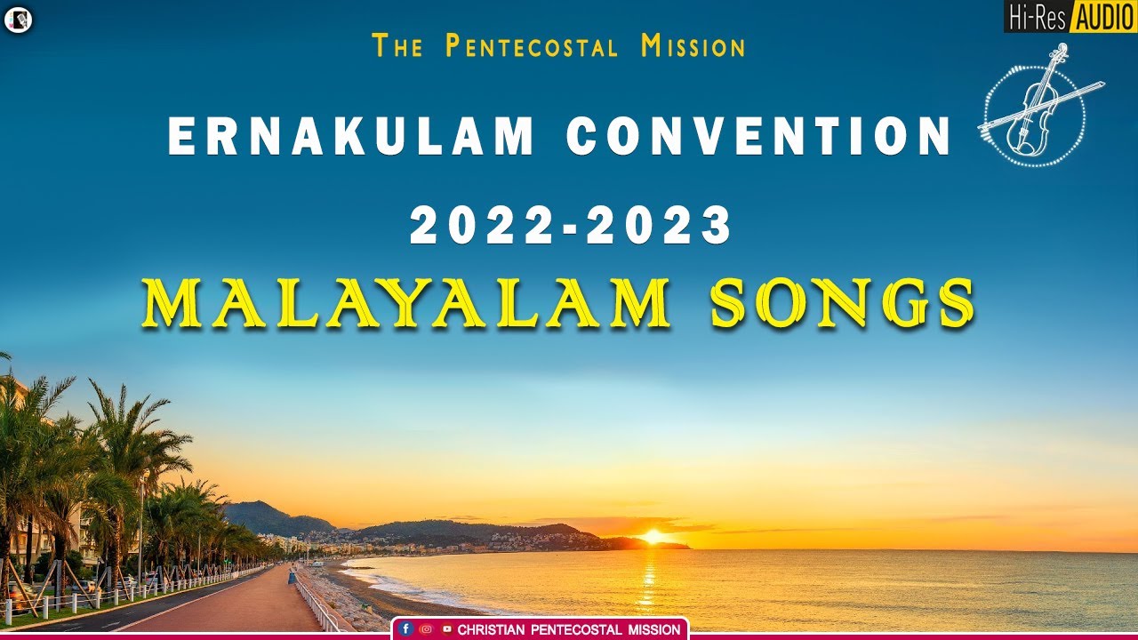 TPM Songs  Ernakulam Convention Malayalam Songs 2022   2023  The Pentecostal Mission  CPM
