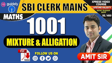1001 (Mixture & Alligation) | Maths by Amit Sir | SBI Clerk Mains | Guidely
