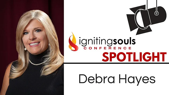 Debra Hayes | Igniting Souls Conference Spotlight