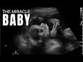 A MIRACLE BABY | THE PREGNANCY STORY