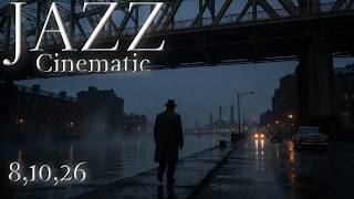 2 Hours of Cinematic JAZZ Digest version