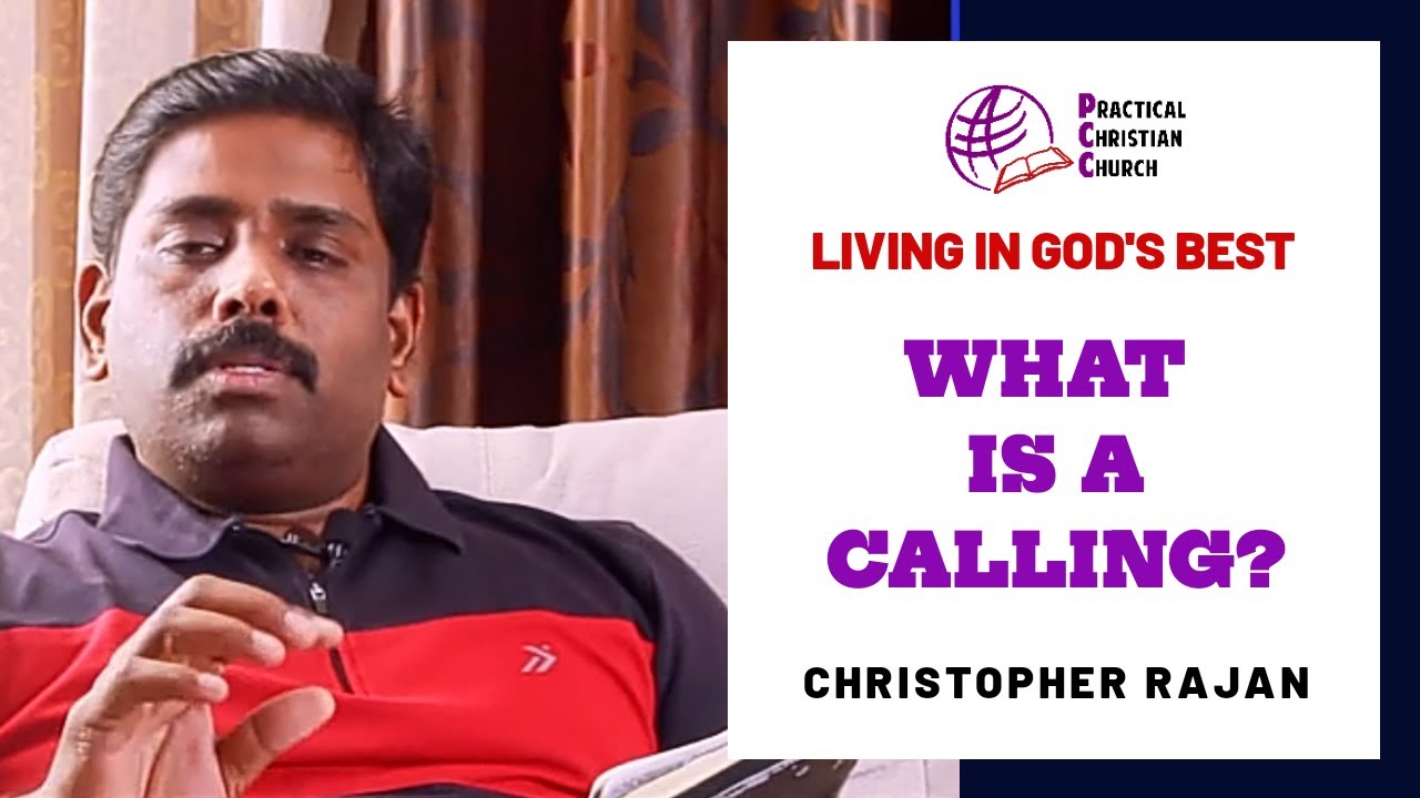 What is a Calling? | Living in God's Best | Christopher Rajan ...