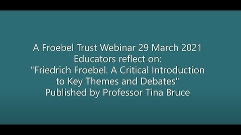 Froebel Trust Webinar with Professor Tina Bruce : Introduction from Dr Stella Louis