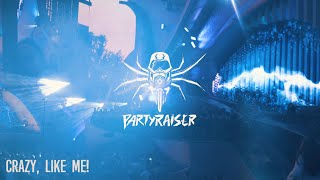 Partyraiser - It’s crazy, like me!