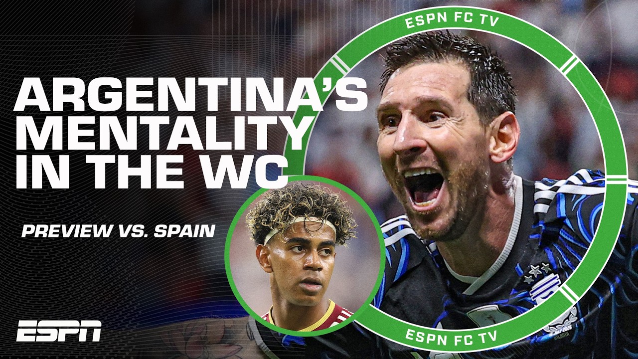 Argentina's determination fueling World Cup run 🙌 PREVIEW of WC final vs. Spain | ESPN FC
