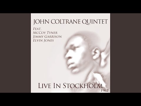 The Inchworm, Pt. 2 (feat. McCoy Tyner, Jimmy Garrison, Elvin Jones) [Live in Stockholm 1962]