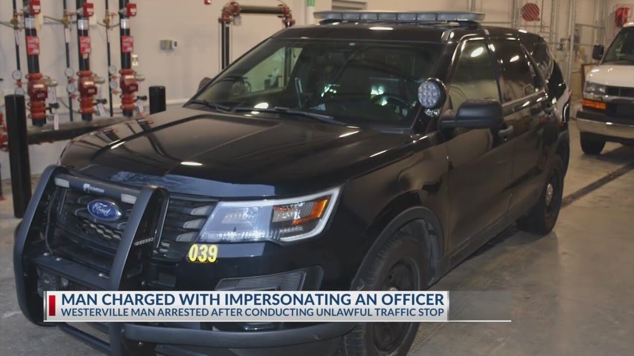 Westerville man charged with impersonating a police officer during ...