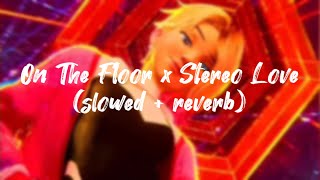 On The Floor x Stereo Love - Jennifer Lopez, Pitbull, Edward Maya, Viki Jigulina (slowed + reverb)