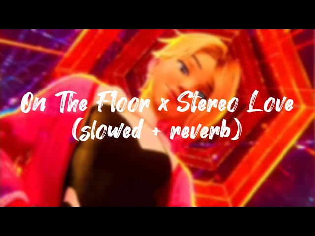 On The Floor x Stereo Love - Jennifer Lopez, Pitbull, Edward Maya, Viki Jigulina (slowed + reverb) class=