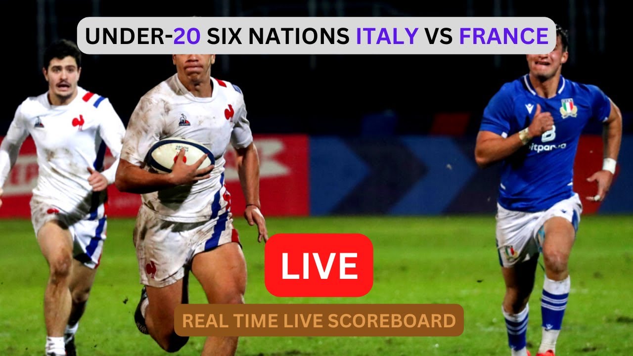 France Vs Italy LIVE Score UPDATE Today Rugby Under20 Six Nations Game