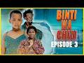 Binti Wa Chizi Episode 3 The Daughter Of Madness Bongo Series Tamthilia Ya Kiswahili 