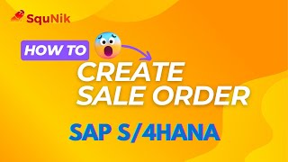 Sales Order Creation in Sap S4 HANA| SquNik