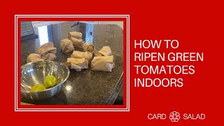 How to Ripen Green Tomatoes Indoors