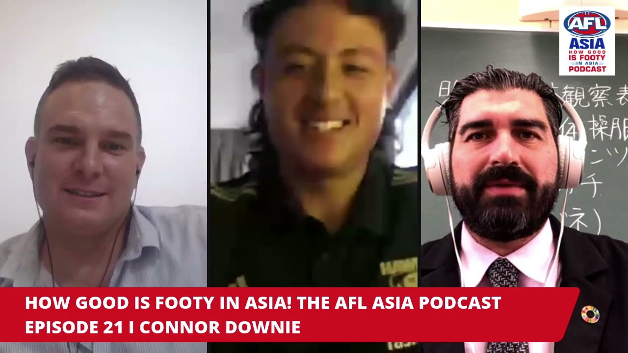 How good is footy in Asia! The AFL Asia Podcast. Episode 21 - Connor Downie
