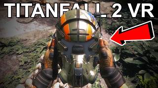 Titanfall 2's NEW VR Mod is INSANE!