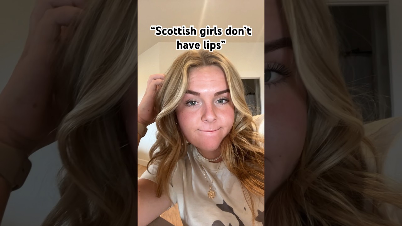Not all Scottish girls just me ig