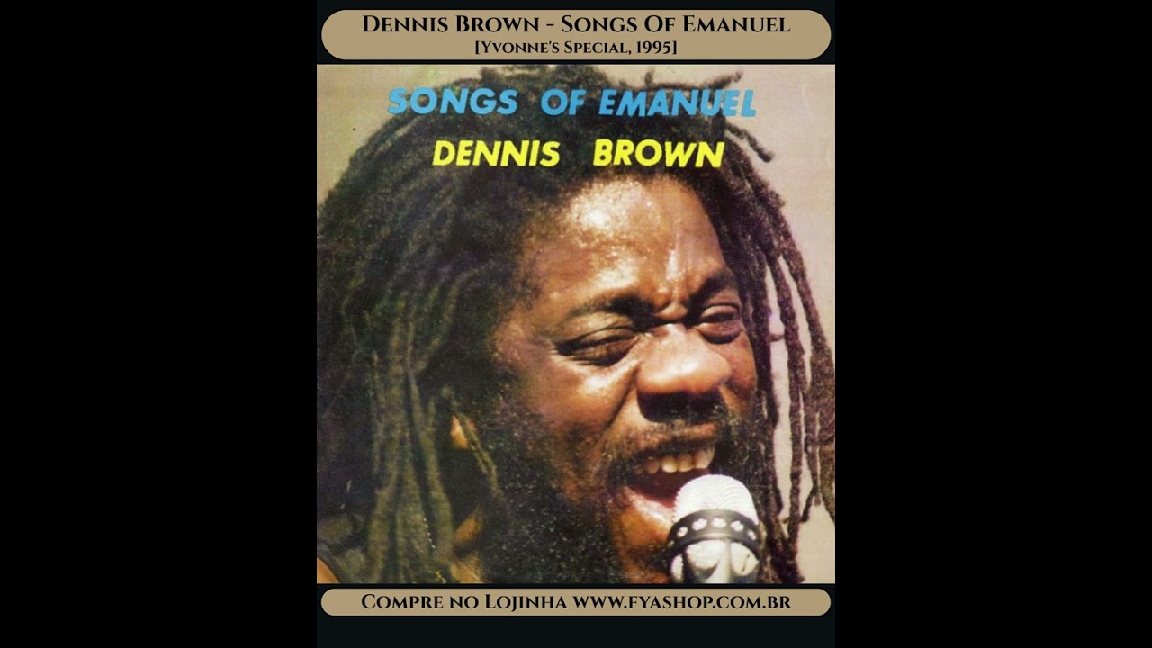 💥 Dennis Brown - Canções de Emanuel [Especial de Yvonne, 1995