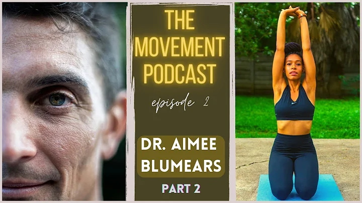The Movement Podcast #1 - Dr Aimee Blumears (part ...