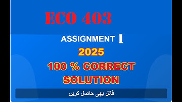 eco 403 assignment 1 solution fall 2025