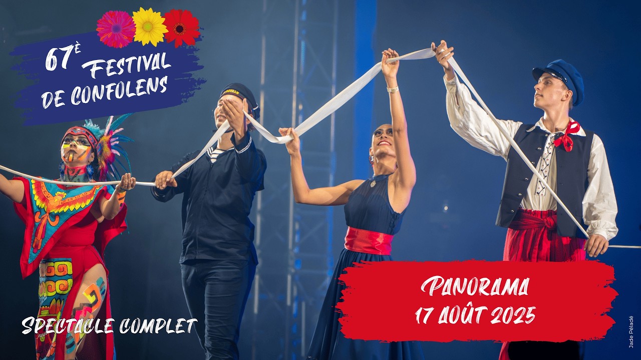 67ème Festival de Confolens - 11 au 17 août 2025 - Panorama (spectacle complet)