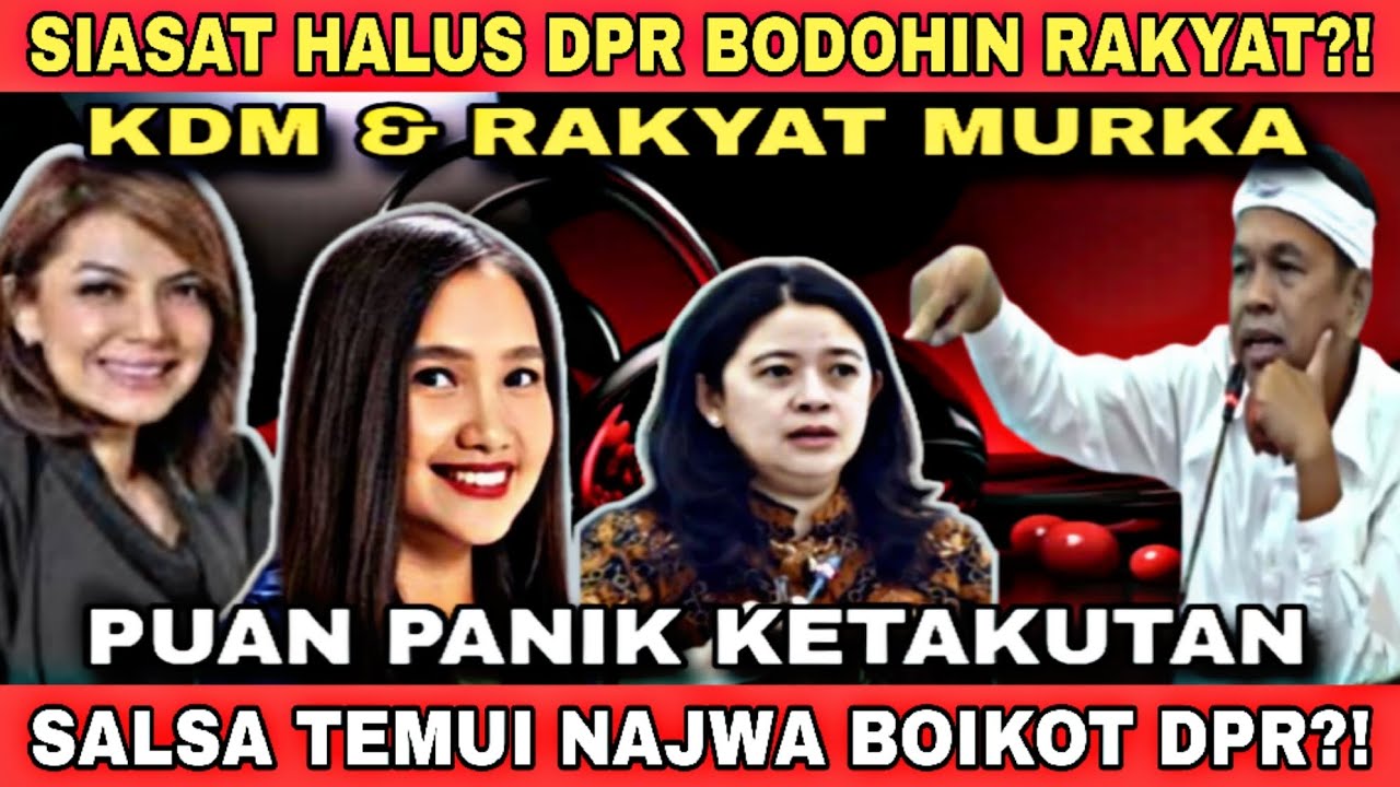 PUAN MAHARANI PANIK‼️ KDM BERSAMA SALSA ERWINA DAN NAJWA SHIHAB BOIKOT DPR!?