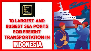 10 Largest And Busiest Sea Ports For Freight / Passenger Transportation In Indonesia screenshot 5