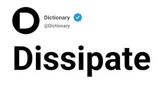 Dissipate Meaning In English