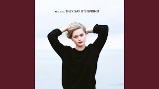 They Say It's Spring