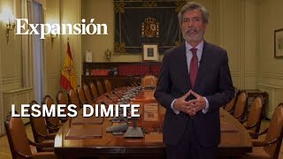 Carlos Lesmes dimite como presidente del Tribunal Supremo y del Consejo General del Poder Judicial