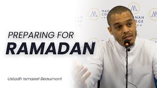 Preparing for Ramadan - Ustaadh Ismaeel Beaumont