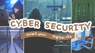 Cyber security: Shield your digital life!!