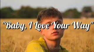 HRVY - Baby, I Love Your Way (Lyrics)