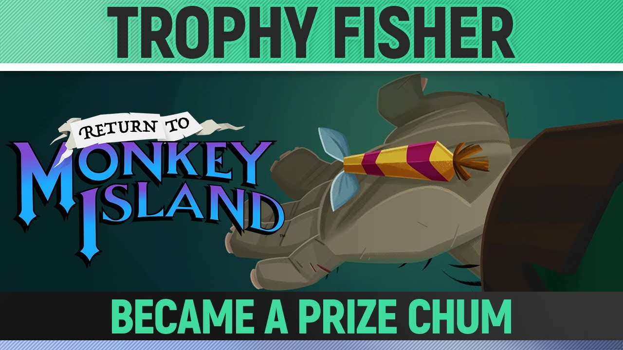 Return to Monkey Island - Trophy Fisher 🏆 Trophy / Achievement Guide