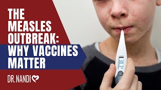 The Measles Outbreak: Why Vaccines Matter | Dr. Partha Nandi