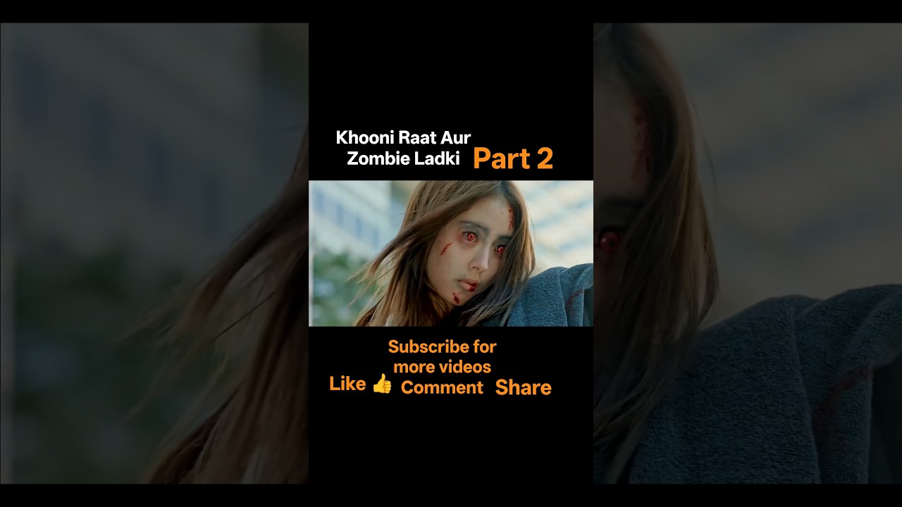 Khooni Raat Aur Zombie Ladki😱||part 2 