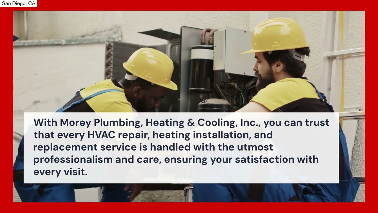 Furnace Repair Near Me | San Diego, CA | Morey Plumbing, Heating & Cooling Inc.