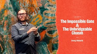 Jimmy Melnarik - The Impassable Gate & The Unbridgeable Chasm