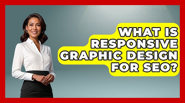 What Is Responsive Graphic Design For SEO? - Graphic Design Nerd