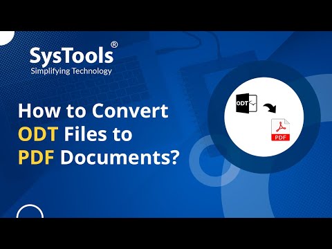ODT to PDF Converter Tool by SysTools | Convert ODT to PDF File | Steps to Export ODT to PDF File